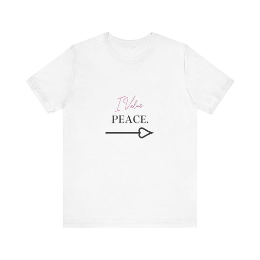 Bold Virtue Tee -- I Value Peace