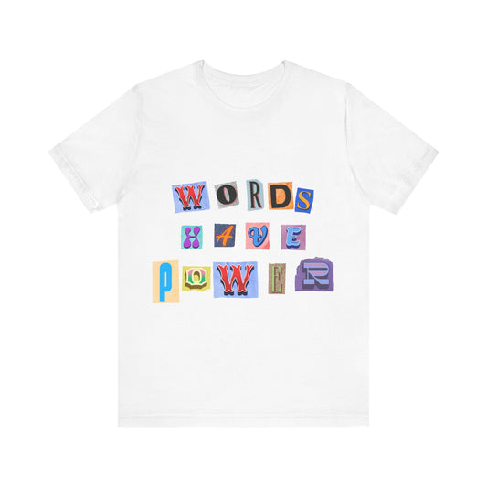 Power of Words Motivational Tee-- Words Have Power