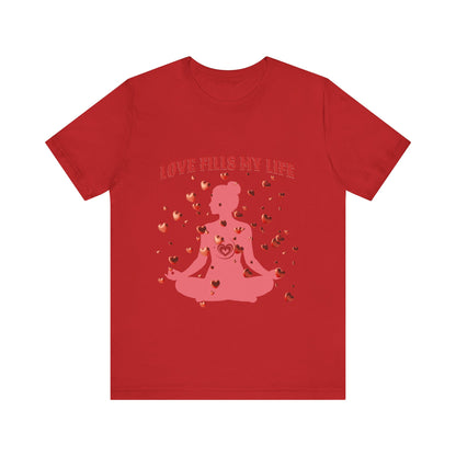 Motivational Tee: The Affirmations Collection -- Love Fills