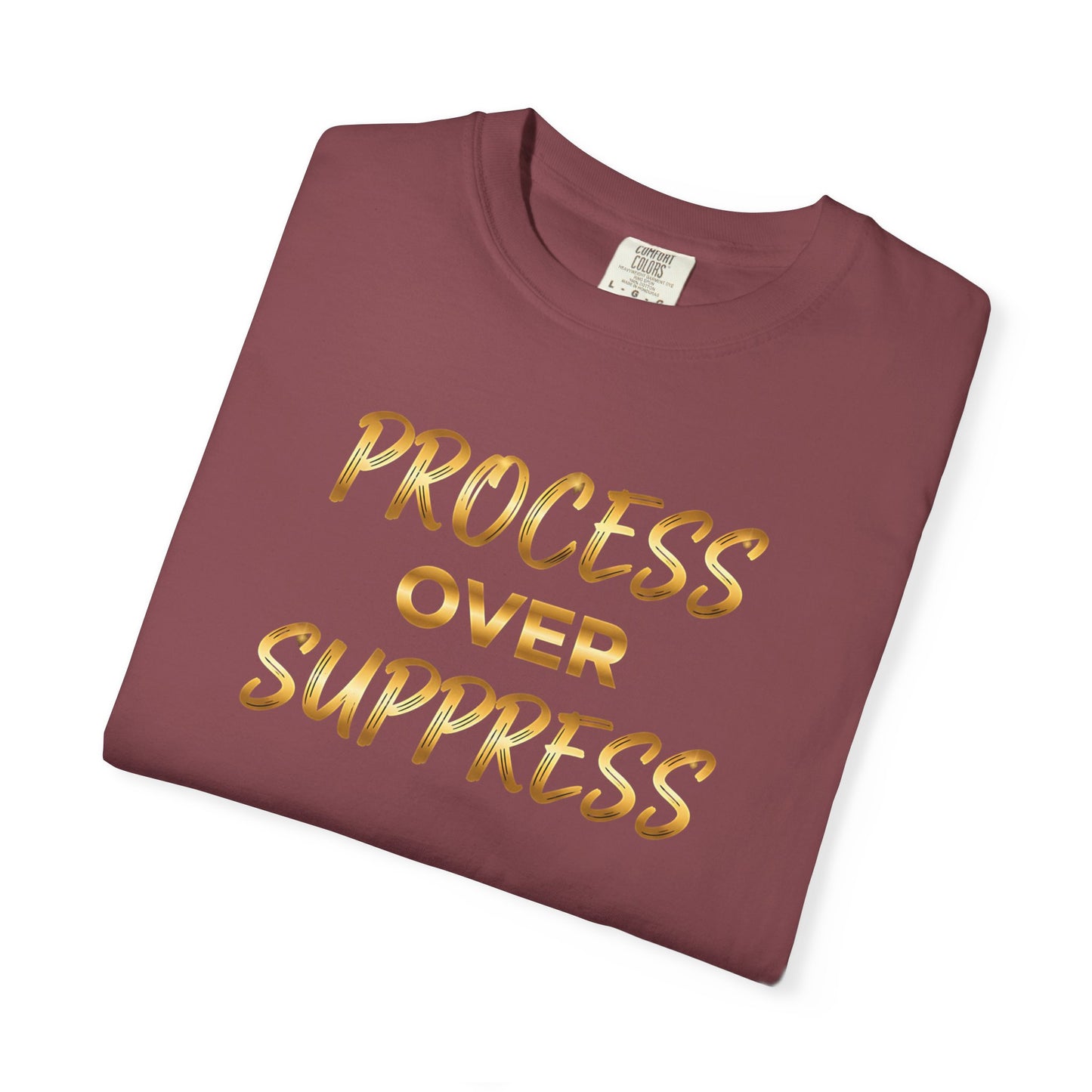 Process Over Suppress” T-Shirt – Mindfulness & Mental Wellness Tee