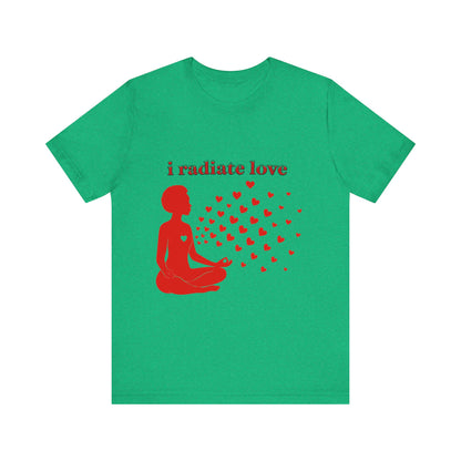 Motivational Tee: The Affirmations Collection -- Radiate Love