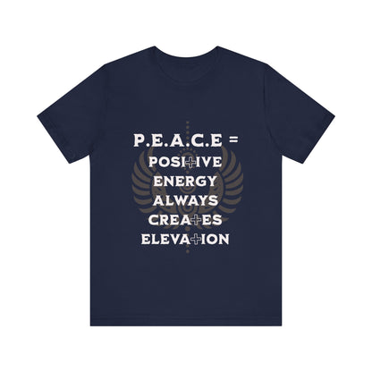 Motivational Tee: The Affirmations Collection -- PEACE