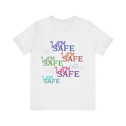 Motivational Tee: The Affirmations Collection -- I Am Safe