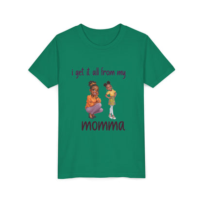 Youth Short Sleeve Tee – “I Get It All From My Momma”