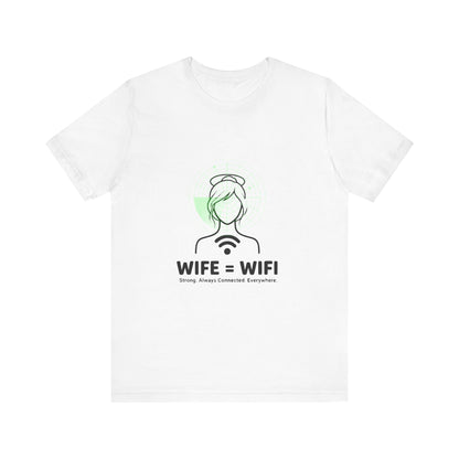 💻 WI-FI Wife Tee – Where Tech Meets Love & Laughter
