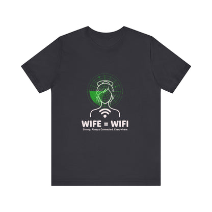 💻 WI-FI Wife Tee – Where Tech Meets Love & Laughter