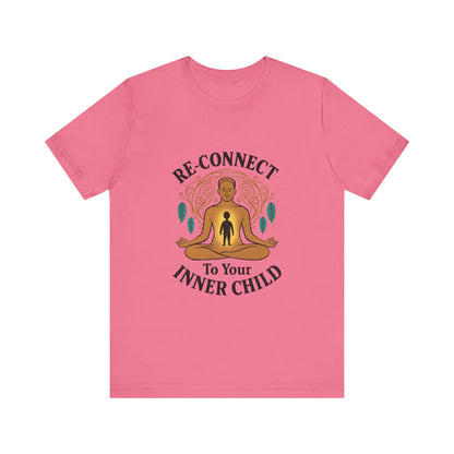 Re-Connect To Your Inner Child T-Shirt Unisex Short Sleeve Tee | Mindfulness Self-Care Graphic Shirt