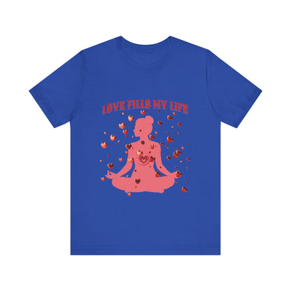 Motivational Tee: The Affirmations Collection -- Love Fills