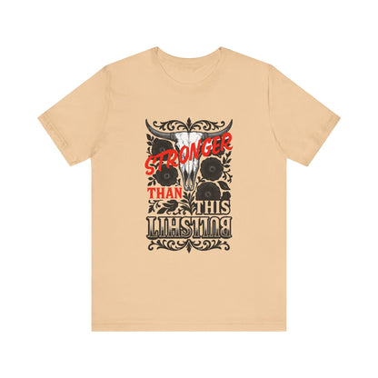 Graphic Tee, Say It Wit Ya Chest - Stronger Than This Bullshit, Unisex T-Shirt, Statement Shirt, Casual Tee, Inspirational Top, Funny Quote
