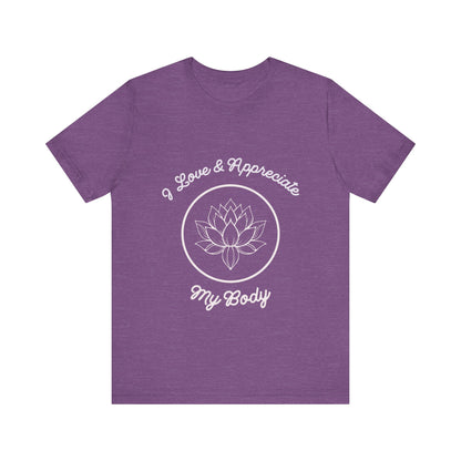 Motivational Tee: The Affirmations Collection -- Love My Body