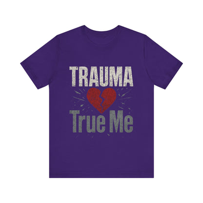 💫 Trauma True Me Tee – Healing in Style. Empowerment in Motion.