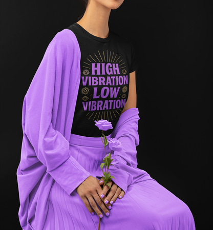 High Vibration | Low Vibration Tee 🔮✨