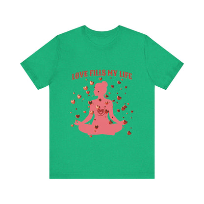 Motivational Tee: The Affirmations Collection -- Love Fills