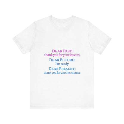 Power of Words Motivational Tee-- Dear Present