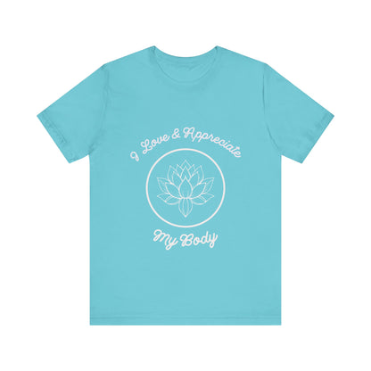 Motivational Tee: The Affirmations Collection -- Love My Body