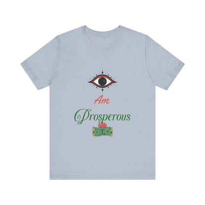 Motivational Tee: The Affirmations Collection -- Prosperity