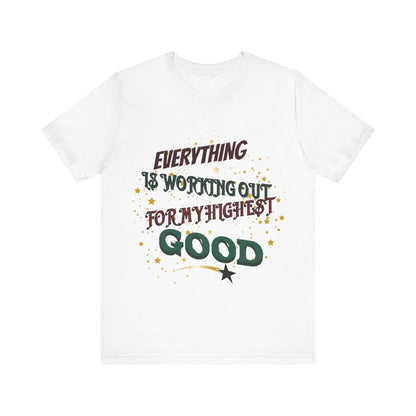 Motivational Tee: The Affirmations Collection -- Everything is working out