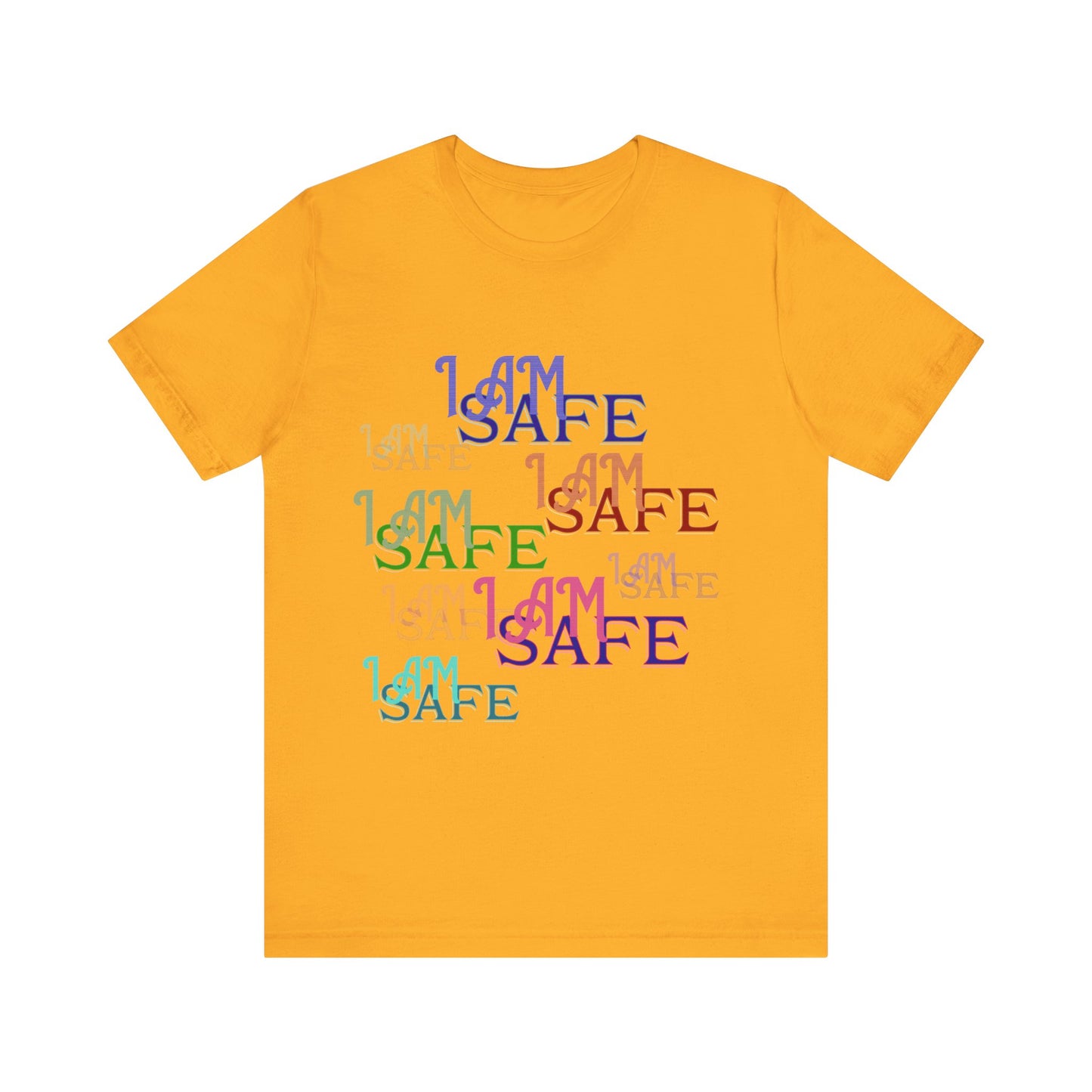 Motivational Tee: The Affirmations Collection -- I Am Safe