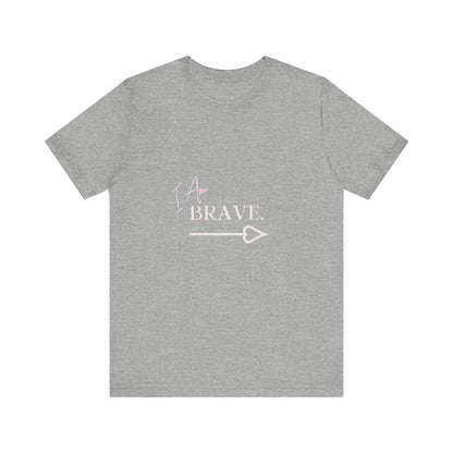 Bold Virtue Tee-- I Am Brave