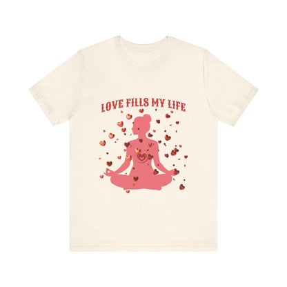 Motivational Tee: The Affirmations Collection -- Love Fills