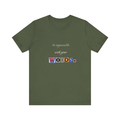 Power of Words Motivational Tee-- Be Impeccable