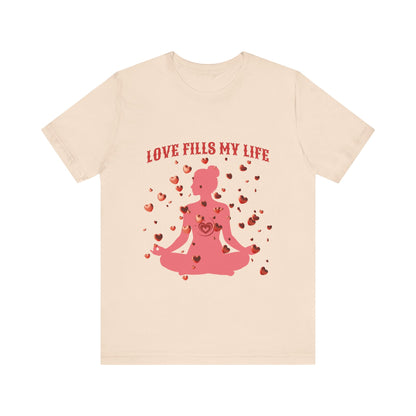 Motivational Tee: The Affirmations Collection -- Love Fills