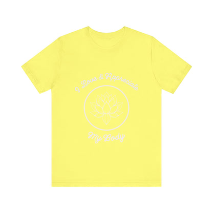 Motivational Tee: The Affirmations Collection -- Love My Body