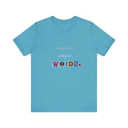 Power of Words Motivational Tee-- Be Impeccable