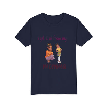 Youth Short Sleeve Tee – “I Get It All From My Momma”