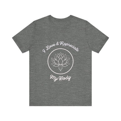 Motivational Tee: The Affirmations Collection -- Love My Body