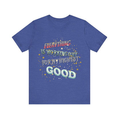 Motivational Tee: The Affirmations Collection -- Everything is working out