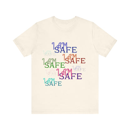 Motivational Tee: The Affirmations Collection -- I Am Safe