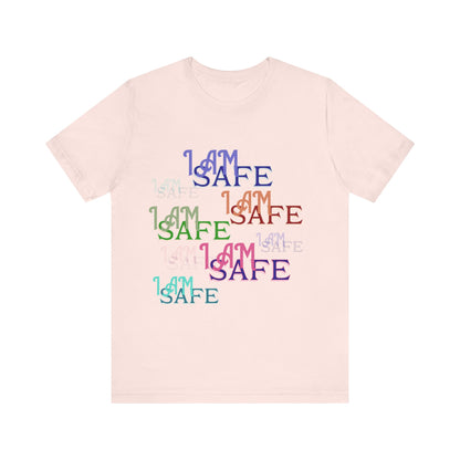 Motivational Tee: The Affirmations Collection -- I Am Safe