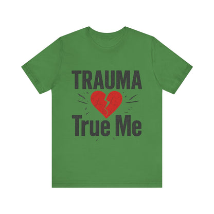 💫 Trauma True Me Tee – Healing in Style. Empowerment in Motion.