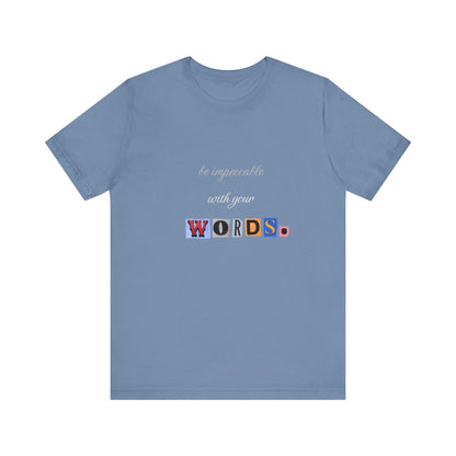 Power of Words Motivational Tee-- Be Impeccable