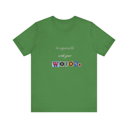 Power of Words Motivational Tee-- Be Impeccable