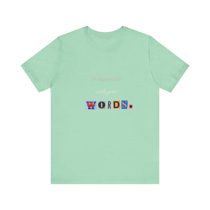 Power of Words Motivational Tee-- Be Impeccable