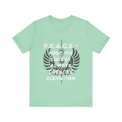 Motivational Tee: The Affirmations Collection -- PEACE