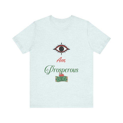 Motivational Tee: The Affirmations Collection -- Prosperity