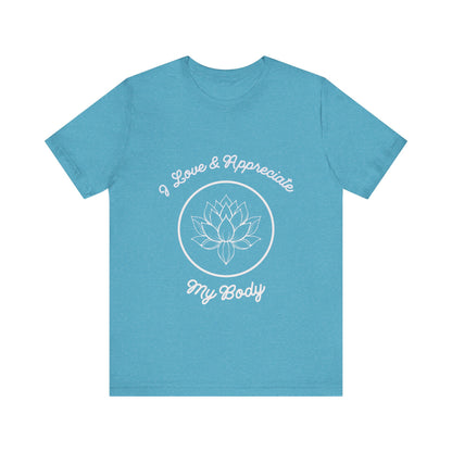 Motivational Tee: The Affirmations Collection -- Love My Body