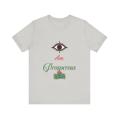 Motivational Tee: The Affirmations Collection -- Prosperity