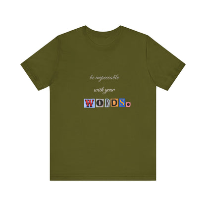 Power of Words Motivational Tee-- Be Impeccable