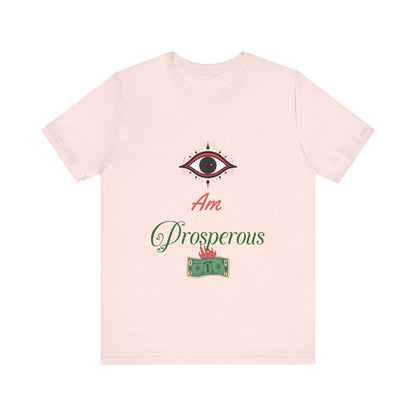 Motivational Tee: The Affirmations Collection -- Prosperity