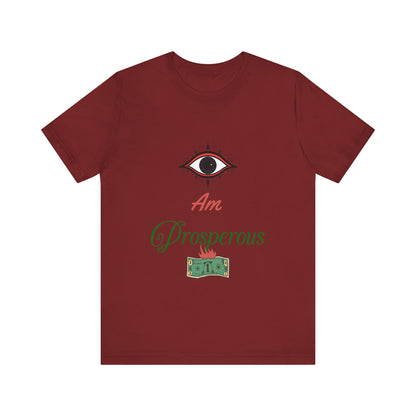 Motivational Tee: The Affirmations Collection -- Prosperity