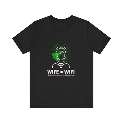 💻 WI-FI Wife Tee – Where Tech Meets Love & Laughter