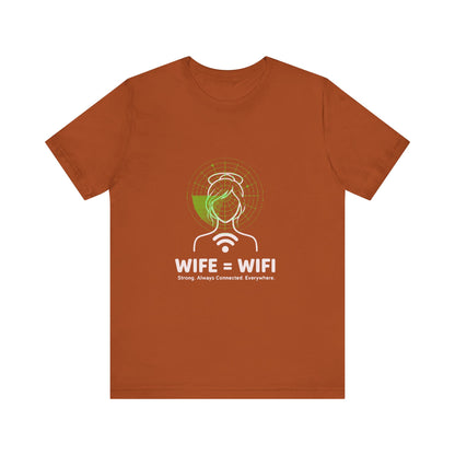 💻 WI-FI Wife Tee – Where Tech Meets Love & Laughter