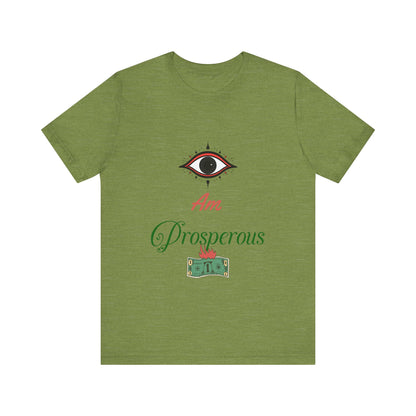 Motivational Tee: The Affirmations Collection -- Prosperity