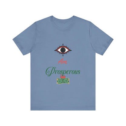 Motivational Tee: The Affirmations Collection -- Prosperity