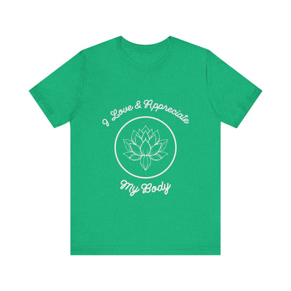 Motivational Tee: The Affirmations Collection -- Love My Body