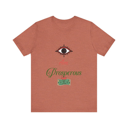 Motivational Tee: The Affirmations Collection -- Prosperity